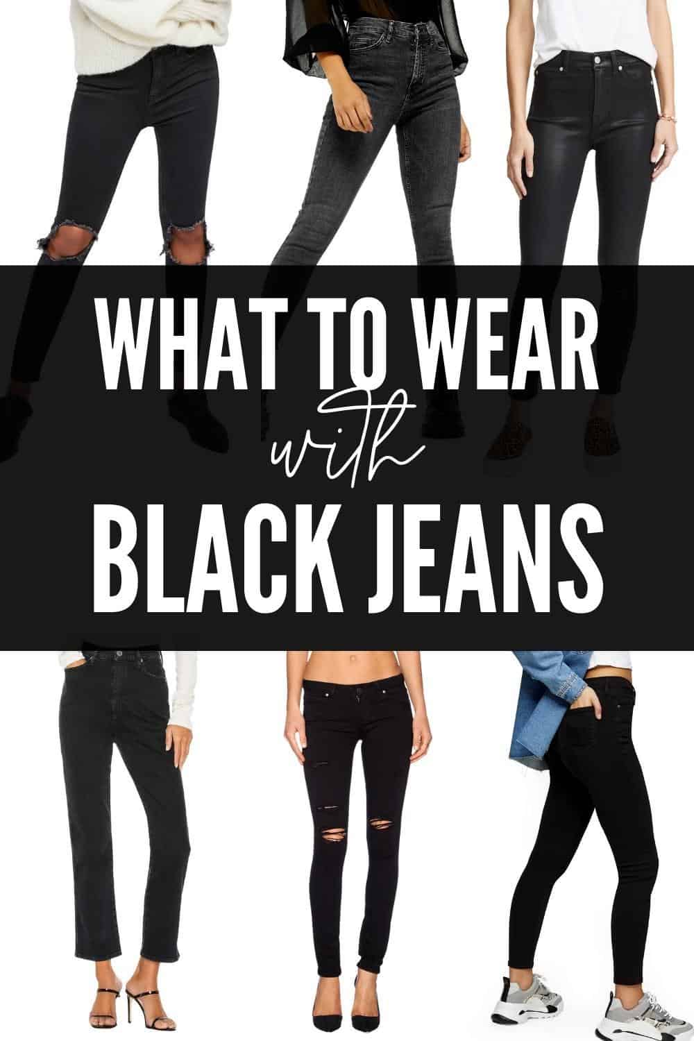 What to Wear with Black Jeans: 16 Black Jeans Outfit Ideas